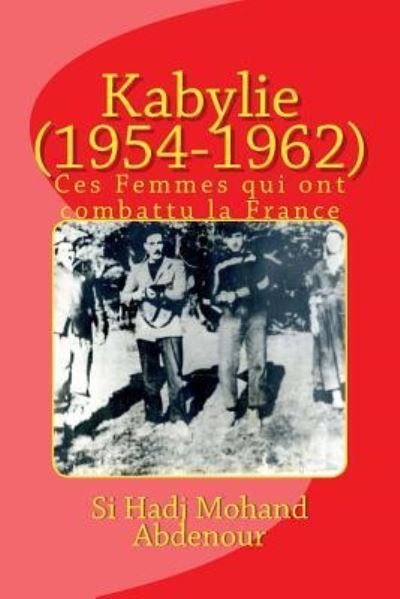 Cover for Si Hadj Mohand Abdenour · Kabylie (1954-1962) (Paperback Bog) (2017)