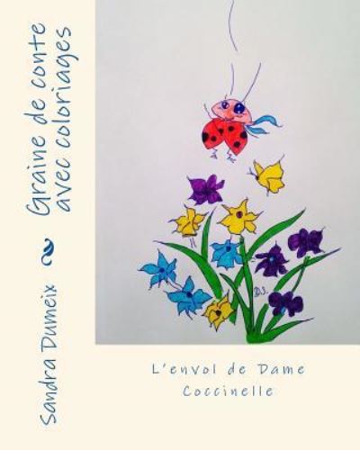 Cover for Miss Sandra Dumeix · L'Envol de Dame Coccinelle (Paperback Book) (2017)