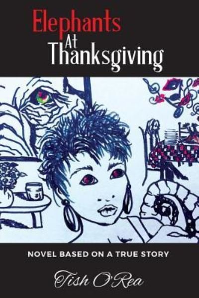 Cover for Tish O'Rea · Elephants At Thanksgiving (Paperback Bog) (2017)