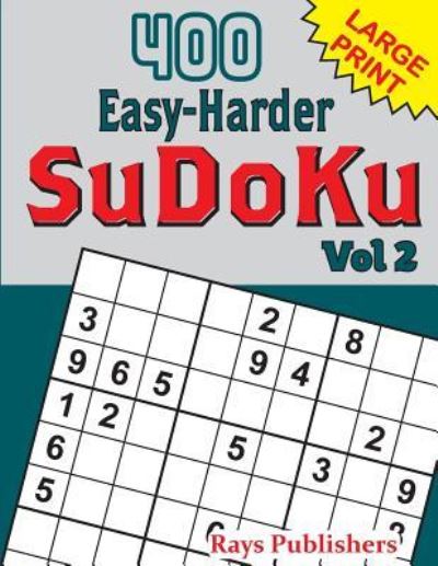 Cover for Rays Publishers · 400 Easy-Harder SuDoKu Vol 2 (Paperback Book) (2017)