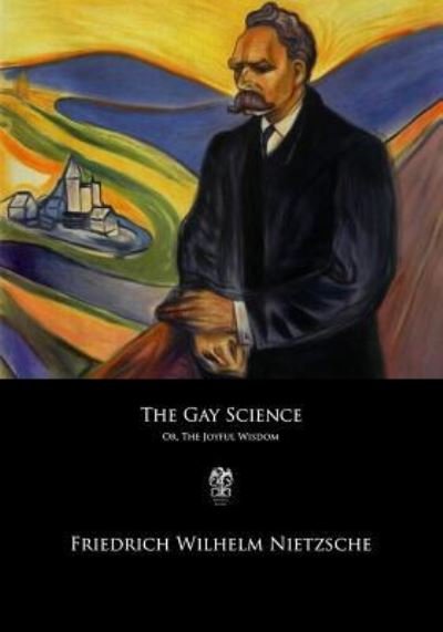 Cover for Friedrich Wilhelm Nietzsche · The Gay Science (Paperback Bog) (2017)