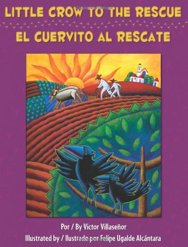 Little Crow to the Rescue / El Cuervito Al Rescate - Victor Villaseñor - Books - Pinata Books - 9781558854307 - September 1, 2005