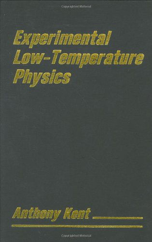 Cover for T. Kent · Experimental Low Temperature Physics (Hardcover Book) [1993 edition] (1992)