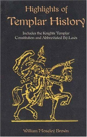 Highlights of Templar History: Includes the Knights Templar Constitution - Simeon B. Chase - Books - Book Tree - 9781585092307 - April 1, 2003