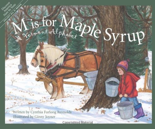 Cover for Cynthia Furlong Reynolds · M is for Maple Syrup: a Vermont Alphabet (Discover America State by State) (Hardcover Book) [First edition] (2002)