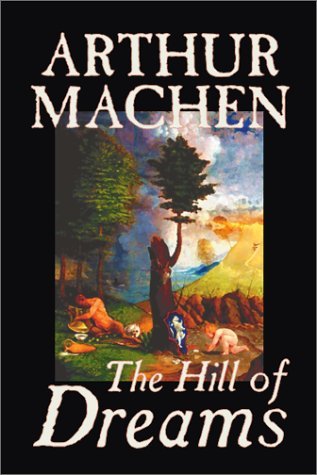 The Hill of Dreams - Arthur Machen - Bøker - Borgo Press - 9781587155307 - 1. august 2002
