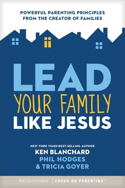 Cover for Ken Blanchard · Lead Your Family Like Jesus (Paperback Book) (2017)