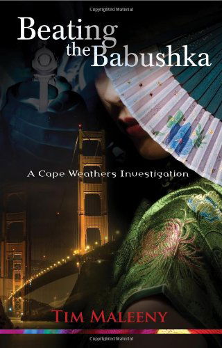 Cover for Tim Maleeny · Beating the Babushka: a Cape Weathers Mystery (Cape Weathers Mysteries) (Paperback Book) [Reprint edition] (2011)