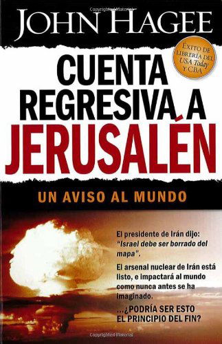 Cover for John Hagee · Cuenta Regresiva a Jerusalen: Un Aviso Al Mundo (Paperback Book) [Spanish edition] (2006)