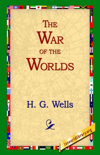 The War of the Worlds - H. G. Wells - Böcker - 1st World Library - Literary Society - 9781595400307 - 1 september 2004