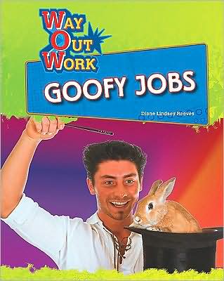 Cover for Diane Lindsey Reeves · Goofy Jobs - Way Out Work (Hardcover Book) (2009)