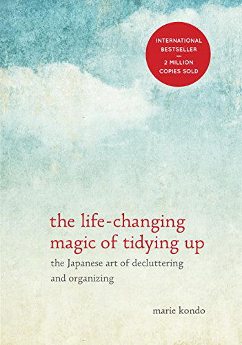 The Life-changing Magic of Tidying Up: the Japanese Art of Decluttering and Organizing - Marie Kondo - Bøger - Ten Speed Press - 9781607747307 - 14. oktober 2014