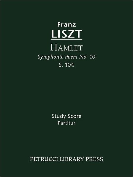 Cover for Franz Liszt · Hamlet (Symphonic Poem No. 10), S. 104 - Study Score (Taschenbuch) (2011)
