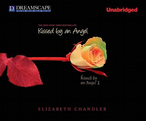 Cover for Elizabeth Chandler · Kissed by an Angel (Audiobook (CD)) [Unabridged edition] (2011)