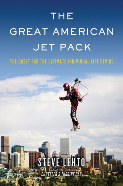 Cover for Steve Lehto · Great American Jet Pack (Hardcover Book) (2013)