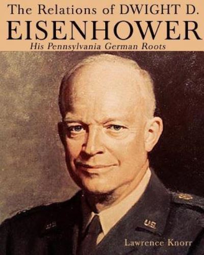 Cover for Lawrence Knorr · The Relations of Dwight D Eisenhower (Pocketbok) (2016)