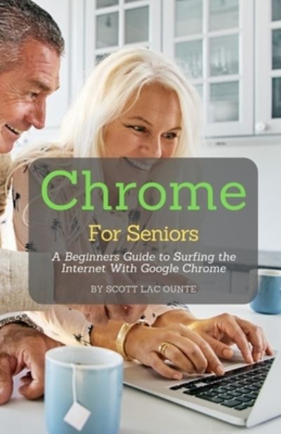 Cover for Scott La Counte · Chrome For Seniors (Paperback Book) (2020)