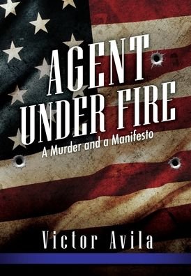 Cover for Victor Avila · Agent Under Fire (Hardcover Book) (2020)