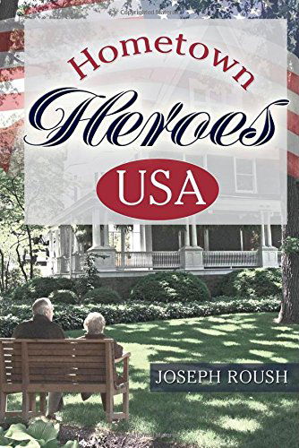 Hometown Heroes USA - Joseph Roush - Książki - Redemption Press - 9781632327307 - 6 sierpnia 2014