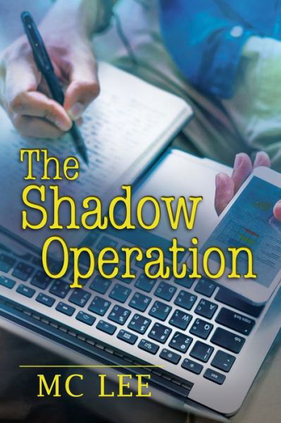 The Shadow Operation - The Center - MC Lee - Bøger - Dreamspinner Press - 9781634774307 - 29. december 2016