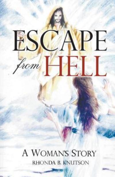 Cover for Rhonda Knutson · Escape From Hell (Paperback Book) (2017)