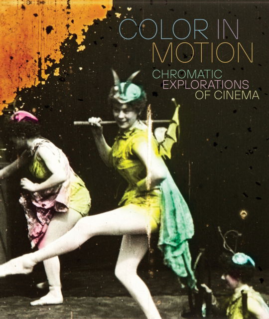 Cover for Color in Motion: Chromatic Explorations of Cinema (Gebundenes Buch) (2024)