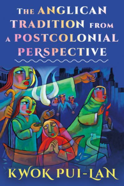 Cover for Kwok Pui-lan · The Anglican Tradition from a Postcolonial Perspective (Paperback Book) (2023)