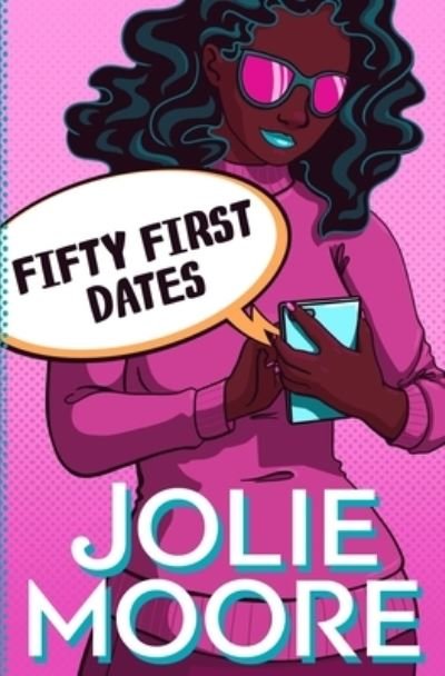 Cover for Jolie Moore · Fifty First Dates (Paperback Book) (2020)