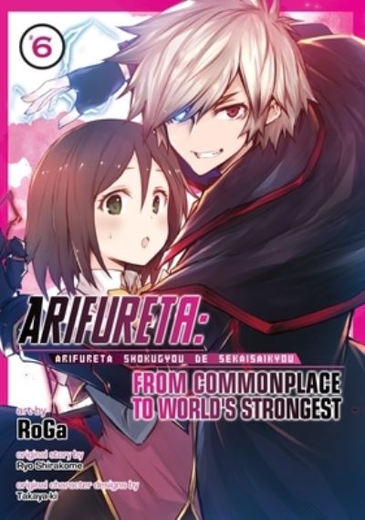 Cover for Ryo Shirakome · Arifureta: From Commonplace to World's Strongest (Manga) Vol. 6 - Arifureta: From Commonplace to World's Strongest (Manga) (Paperback Book) (2021)