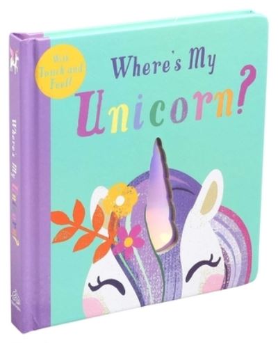 Where's My Unicorn? - Editors of Silver Dolphin Books - Books - Readerlink Distribution Services, LLC - 9781645172307 - May 26, 2020