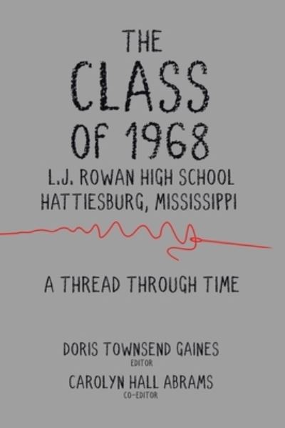 Cover for Doris Townsend Gaines · The Class of 1968: A Thread through Time (Paperback Book) (2021)