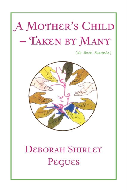 Cover for Deborah Shirley Pegues · A Mother's Child - Taken by Many (Paperback Book) (2021)