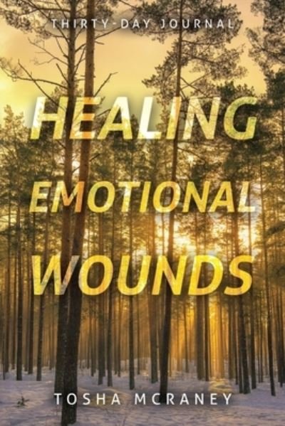 Cover for Tosha McCraney · Healing Emotional Wounds (Paperback Book) (2023)