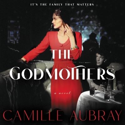 The Godmothers Lib/E - Camille Aubray - Music - HarperCollins - 9781665097307 - June 15, 2021