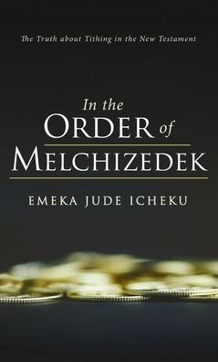 Cover for Emeka Jude Icheku · In the Order of Melchizedek (Hardcover Book) (2022)