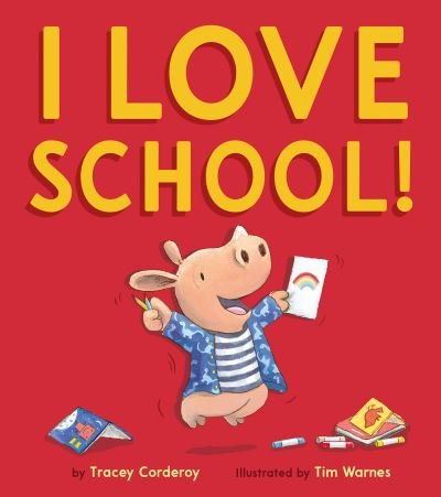 Cover for Tracey Corderoy · I Love School! (Hardcover Book) (2020)