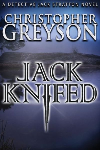 Cover for Christopher Greyson · Jack Knifed - Jack Stratton Detective (Taschenbuch) (2013)