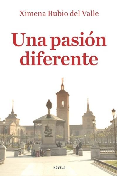 Cover for Ximena Rubio del Valle · Una pasion diferente (Taschenbuch) (2019)