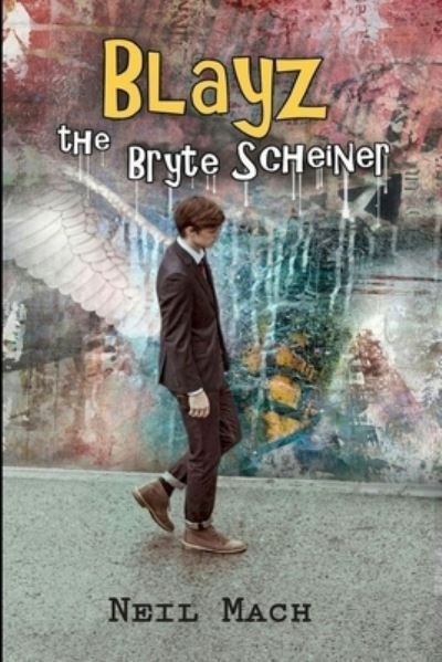 Cover for Neil Mach · Blayz the Bryte Scheiner (Paperback Book) (2016)