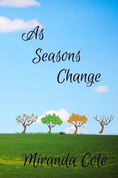 Cover for Miranda Cole · As Seasons Change (Paperback Book) (2019)