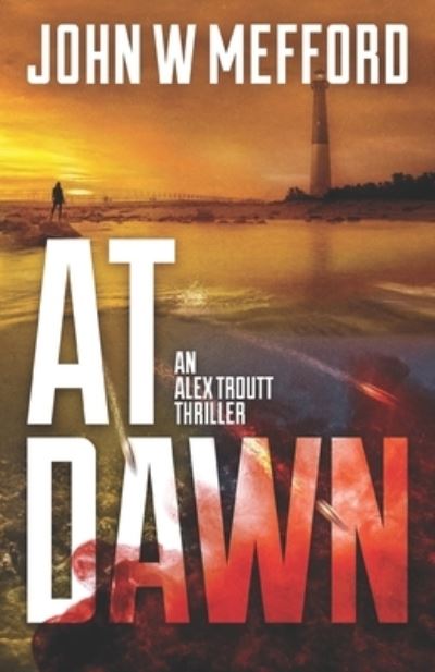 Cover for John W Mefford · At Dawn (Paperback Book) (2019)