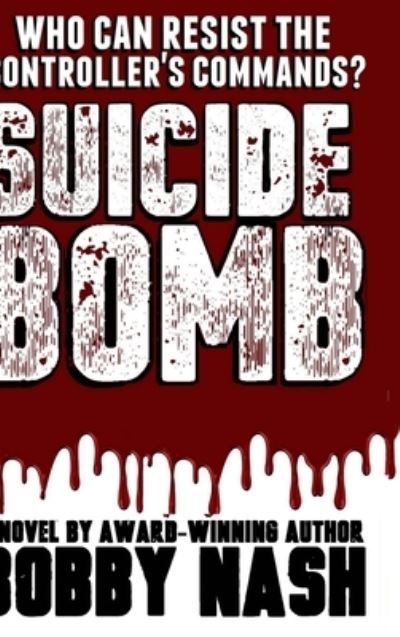 Cover for Bobby Nash · Suicide Bomb (Hardcover Book) (2020)