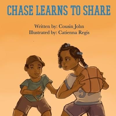 Cover for Cousin John · Chase Learns to Share (Paperback Book) (2018)