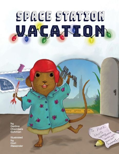 Cover for Darlina Chambers Eichman · Space Station Vacation (Paperback Book) (2018)