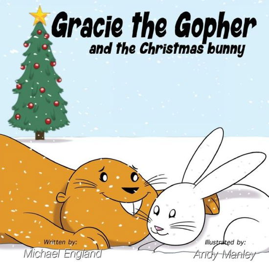 Cover for Michael England · Gracie the Gopher and the Christmas Bunny (Pocketbok) (2019)