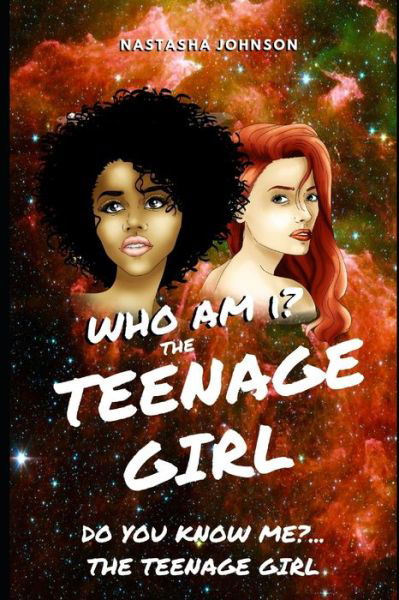 Cover for Nastasha Johnson · Who Am I? The Teenage Girl Do You Know Me?... The Teenage Girl (Paperback Book) (2019)