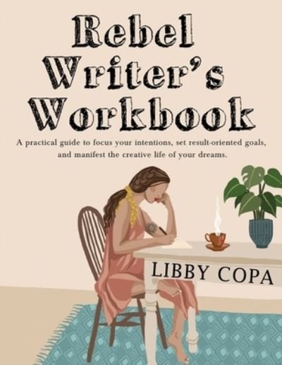 Cover for Libby Copa · Rebel Writer's Workbook (Buch) (2020)