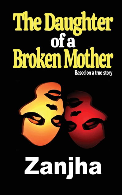 Cover for Zanjha Marshall · The Daughter of a Broken Mother (Paperback Book) (2020)