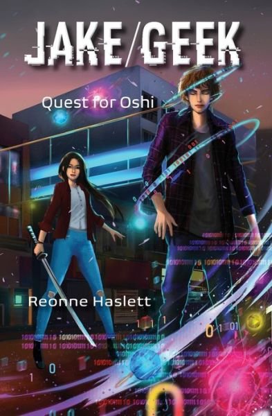 Cover for Reonne Haslett · Jake / Geek: Quest for Oshi (Pocketbok) (2021)