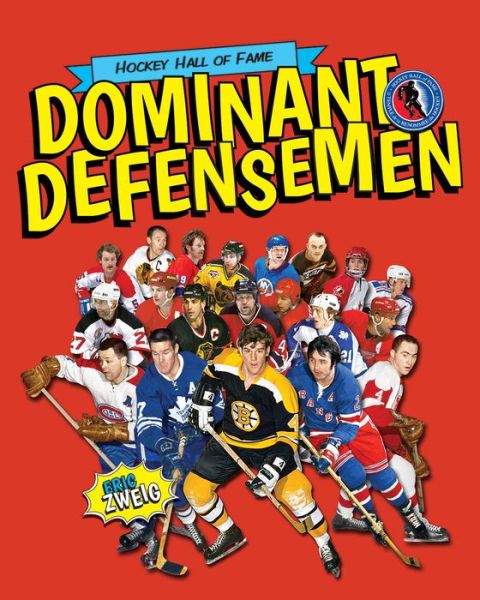 Dominant Defensemen (Hockey Hall of Fame Kids) - Eric Zweig - Books - Firefly Books - 9781770854307 - September 11, 2014